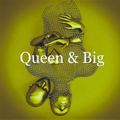 Queen & Big (feat. Chelly the MC) - Single
