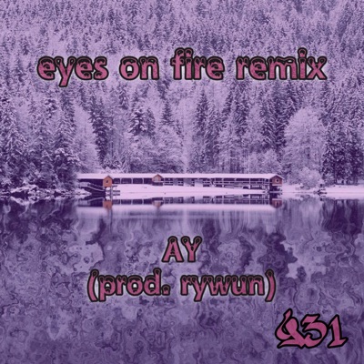 eyes on fire remix - Single