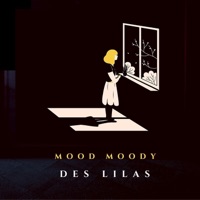 Mood Moody - Single - Des Lilas