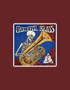 Ascolta Grateful Brass, guarda video musicali, leggi la biografia, vedi le date del tour & altro!