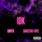 IDK (feat. Dakotah Faye) - Onyx lyrics