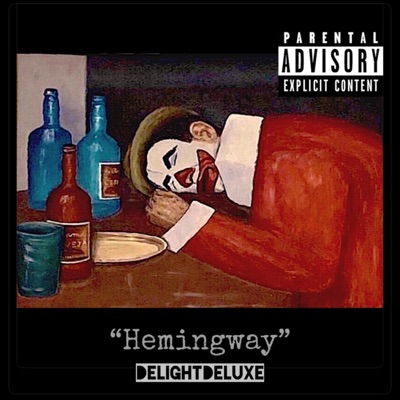 Hemingway (Delight Deluxe) [feat. DJ4AM]