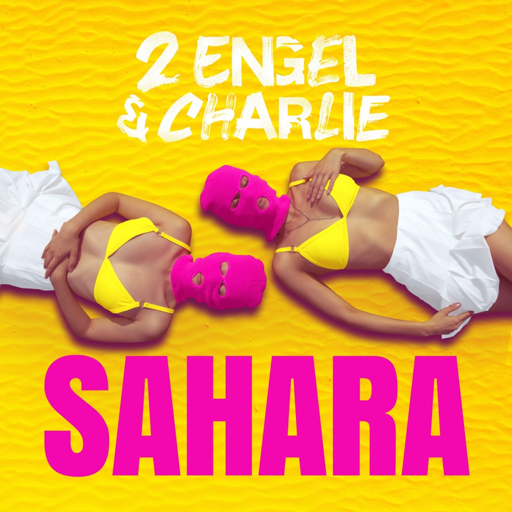 Обложка альбома «Sahara - Single» — 2 Engel & Charlie