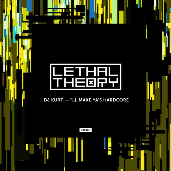 I'll Make Yas Hardcore - Single