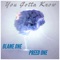 You Gotta Know (feat. Preed One) - Blame One lyrics