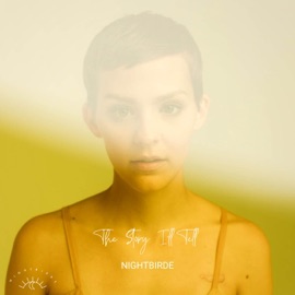 The Story I'll Tell (with Ryland Talamo) Nightbirde