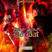 How U Do Dat - Single - D Mitch