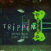 Trippin (feat. Anonymous) - Single