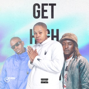 Get High (feat. Dooushii & Bludbunz)