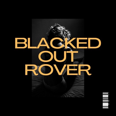 Blacked Out Rover - Single
