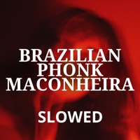 Brazilian Phonk Maconheira (Slowed) - Single - MC HENRY & 6IX7EVENN