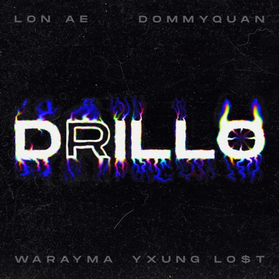Drill-O (feat. Dommy-Quan, Warayma & Yxung Lo$t) - Single
