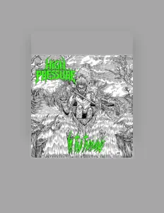 Escucha a HIGH PRESSURE, mira videos musicales, lee su biografía, consulta las fechas de las gira y más.