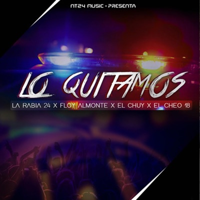 Lo Quitamos (feat. Floy almonte, El chuy Rd & El Cheo 18) - Single