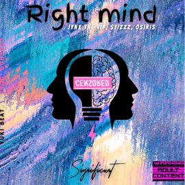 Right Mind (feat. JynX the ViP, StizzZ & Osiris) Significant Records