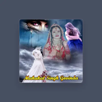 Listen to Mahakal Singh Govinda, watch music videos, read bio, see tour dates & more!