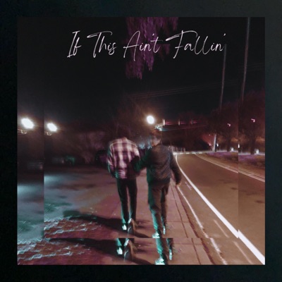 If This Ain't Fallin' - Single