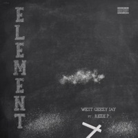 Element (feat. Reze P) - Single - West Geezy Jay
