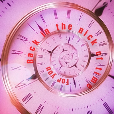 Back In the Nick of Time For You - Single