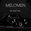 MELOMEN - Sen Meni Kut