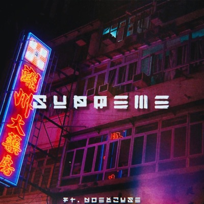 Supreme (feat. Noexcuse) - Single