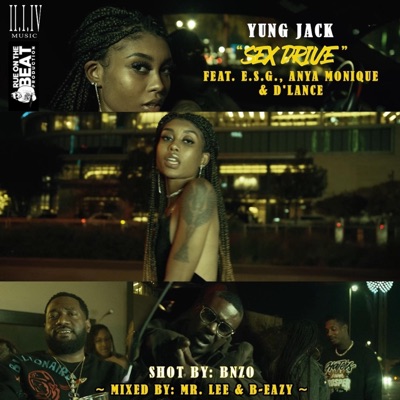 Sex Drive (feat. E.S.G., Anya Monique & D'Lance) - Single