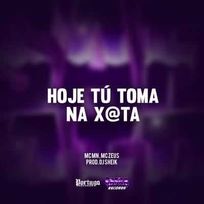 Hoje Tu Toma Na X@ta - Single