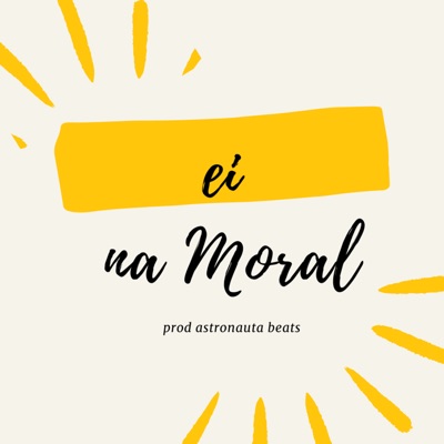 Ei na Moral - Single