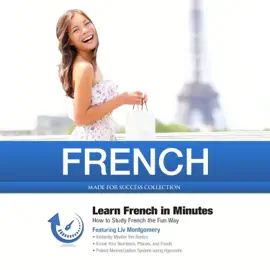 French in Minutes: How to Study French the Fun Way (The Made for Success Series)