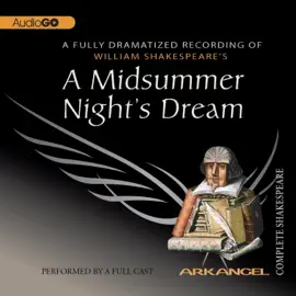 A Midsummer Night’s Dream (The Arkangel Shakespeare Collection)