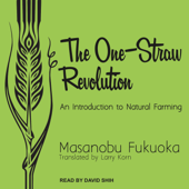 The One-Straw Revolution - Masanobu Fukuoka Cover Art