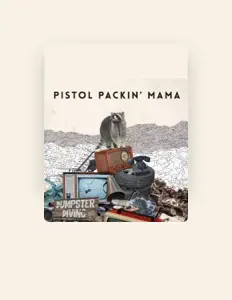 Escucha a Pistol Packin' Mama, mira vídeos musicales, lee la biografía, consulta fechas de giras y mucho más.