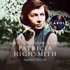 Beautiful Shadow : A Life of Patricia Highsmith - Andrew Wilson