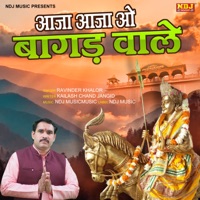 Aaja Aaja O Bagad Wale - Single - Ravinder Khalor