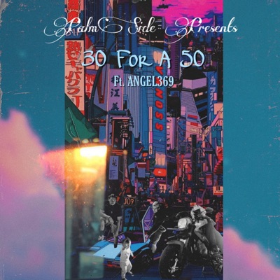 30 For a 50 (feat. Angel369) - Single