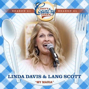 My Maria (Larry's Country Diner Season 21) [feat. Lang Scott] - Single