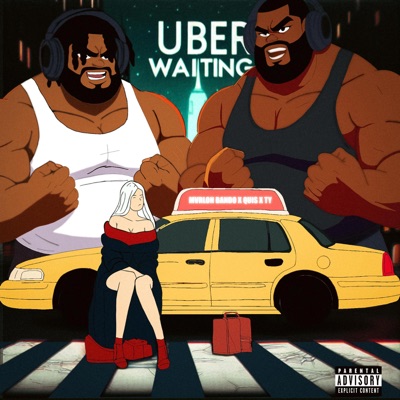 Uber Waiting (feat. Quis & Ty) - Single