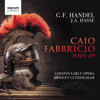 Caio Fabbricio, HWV A9, Act I: "Fissa ne’ sguardi miei" (After Johann Adolf Hasse) - Fleur Barron, London Early Opera & Bridget Cunningham