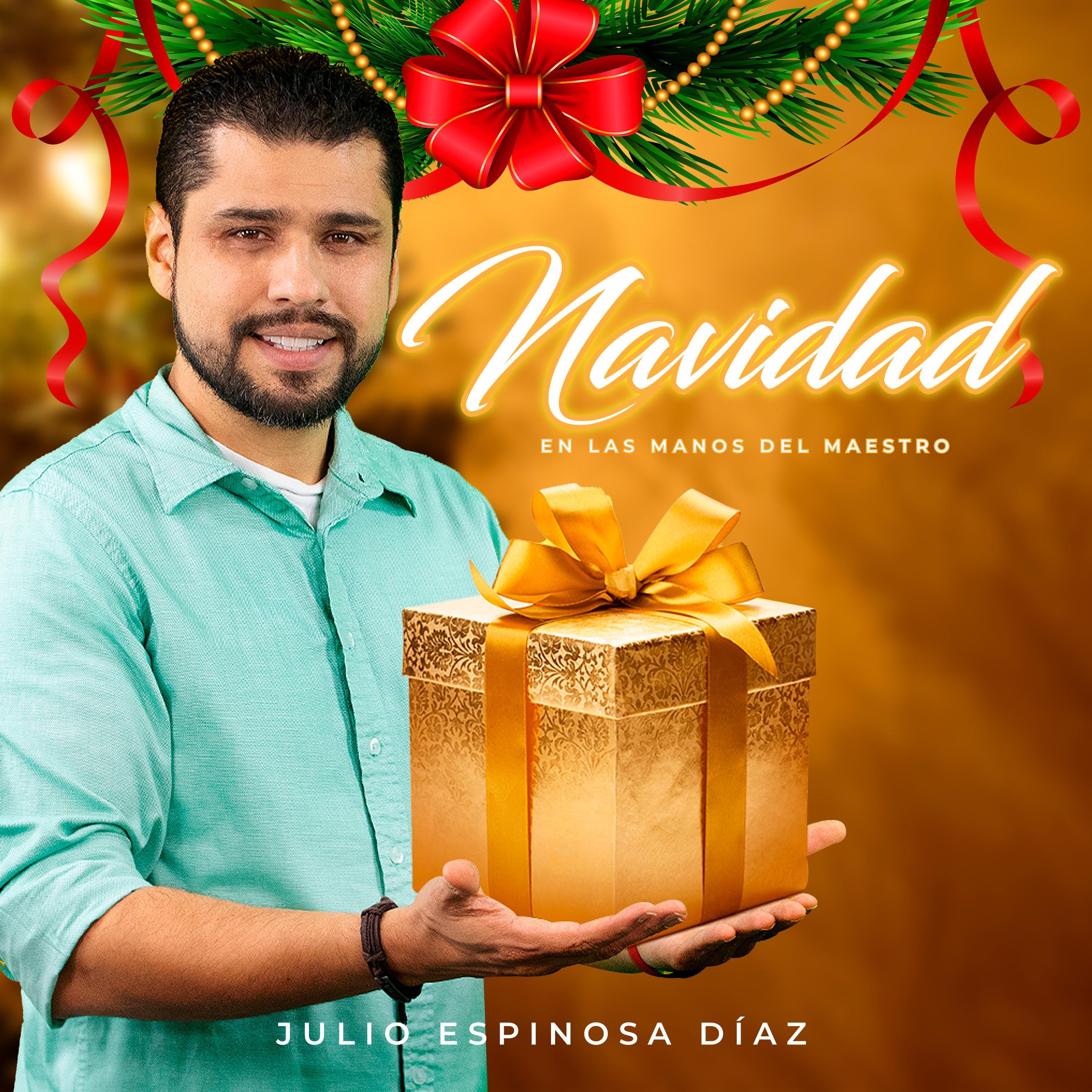 Julio Espinosa Diaz - Navidad En Las Manos Del Maestro