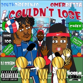 I Couldnt Lose (feat. Omeretta the Great & Dj Scream) Southsiderenzo
