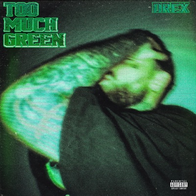 Too Much Green (feat. 808Drx) - Single
