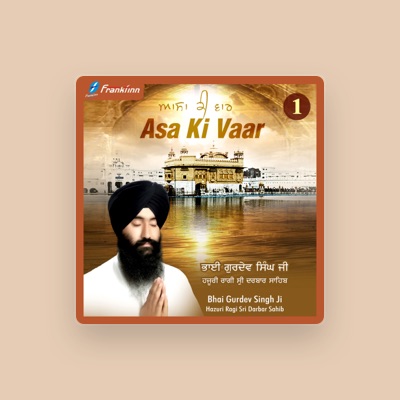 Listen to Bhai Gurdev Singh Ji, watch music videos, read bio, see tour dates & more!