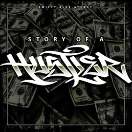 Story of a Hustler Ayewey & Swifty Blue