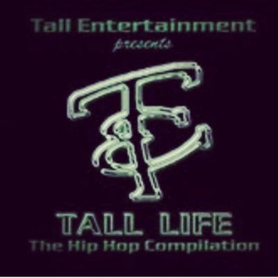 Tall Life the Hip Hop Compilation