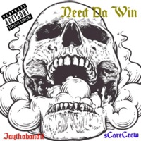 Need da Win (feat. JayThaBandit) - Single - sCareCrow