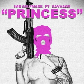 Princess (feat. Savvage) IMB Selfmade