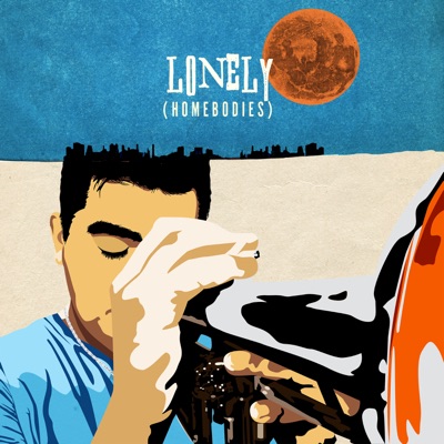 Lonely (Homebodies) [feat. Daniel Fears, SiCK THoTS & Ricky Duran] - Single