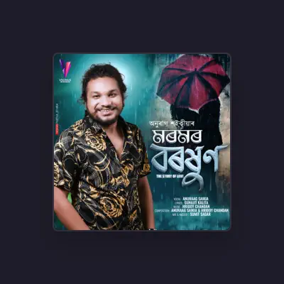 Listen to Anuraag Saikia, watch music videos, read bio, see tour dates & more!