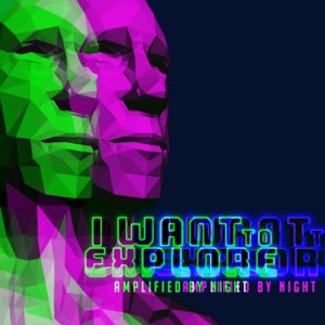 I Want To Explore (feat. Drumatix) - Single