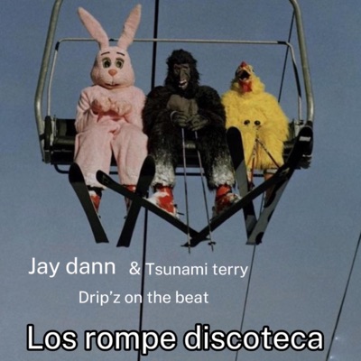 Los rompe' discoteca (feat. JAY DANN & TSUNAMY TERRY) - Single